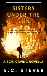 Сестры под кожей: SciFi Caving Novella