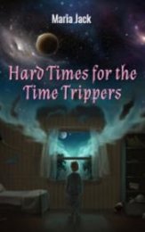 Hard Times for the Time Trippers
