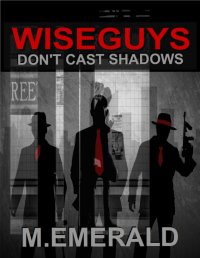 Wiseguys не сбрасывает тени (короткая версия)